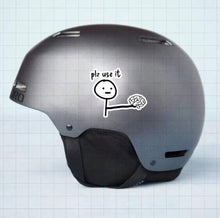 Load image into Gallery viewer, "Plz Use It” Sticker - (S317)