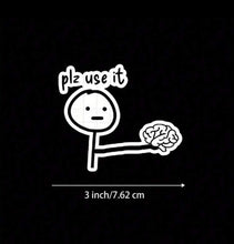 Load image into Gallery viewer, "Plz Use It” Sticker - (S317)
